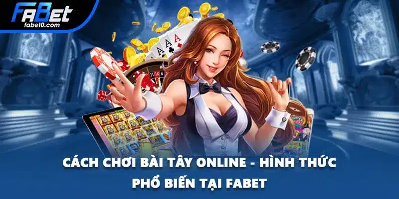 Cách Chơi Bài Tây