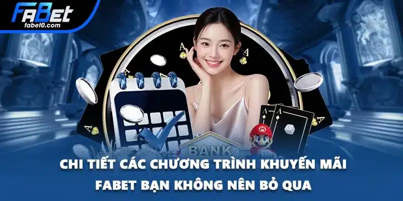 Chi tiết các chương trình khuyến mãi FABET bạn không nên bỏ qua