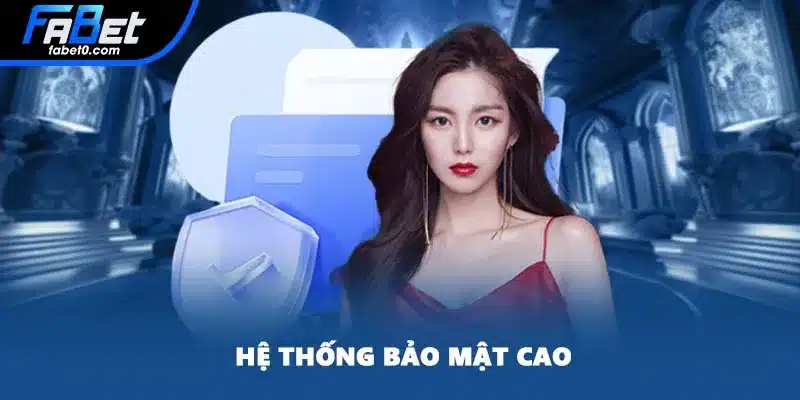 Hệ thống bảo mật cao Hệ thống bảo mật cao